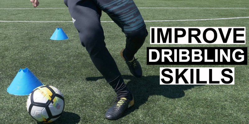 Tầm quan trọng của kỹ năng Dribbling