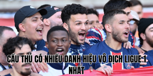 cầu thủ có nhiều danh hiệu vô địch ligue 1 nhất