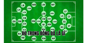 đđ trong bóng đá là gì