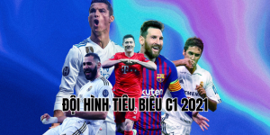 đội hình tiêu biểu c1 2021