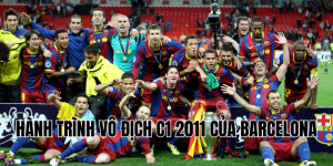 hành trình vô địch c1 2011 của barcelona