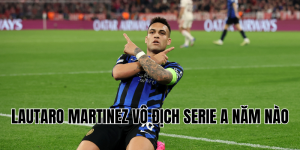 lautaro martinez vô địch serie a năm nào