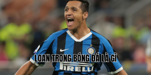 loan trong bóng đá là gì