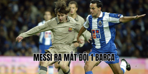 messi ra mắt đội 1 barca
