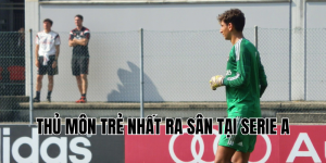 thủ môn trẻ nhất ra sân tại serie a