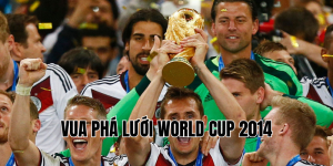 vua phá lưới world cup 2014