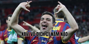 xavi vô địch c1 năm nào